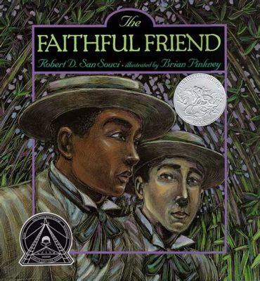  「The Faithful Friend」: 不思議な友情と、人間の心の奥深さを探る物語！